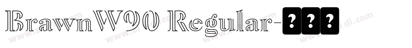 BrawnW90 Regular字体转换
